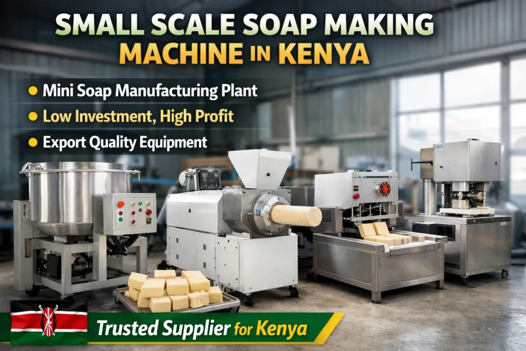 Small Scale Soap Making Machine in Kenya
