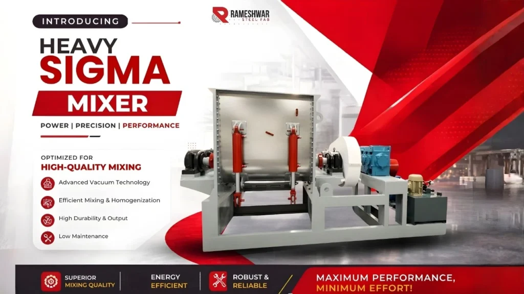 Sigma Mixer Machine Manufacturer & Global Supplier